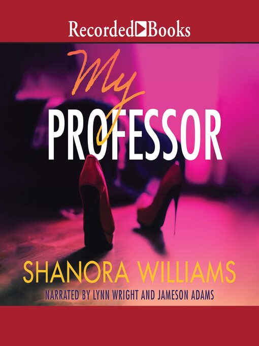 Title details for My Professor by Shanora Williams - Available